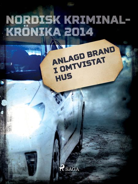 Produktbild: Anlagd brand i omtvistat hus