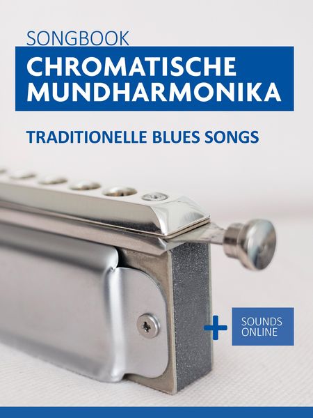 Produktbild: Songbook Chromatische Mundharmonika - traditionelle Blues Songs