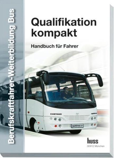 EU-Berufskraftfahrer-Weiterbildung Bus - Qualifikation Kompakt