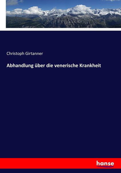 Abhandlung über die venerische Krankheit, Taschenbuch von Christoph Girtanner, Hansebooks, 9783743453029