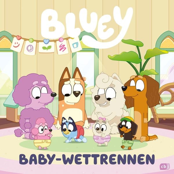 BLUEY – Baby Wettrennen, Gebundene Ausgabe von , CBJ, 978-3-570-18276-5