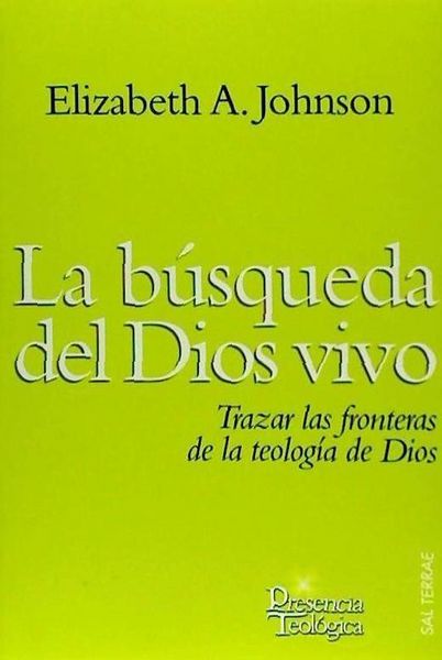 Produktbild: La b&uacute;squeda del Dios vivo : trazar las fronteras de la teolog&iacute;a de Dios