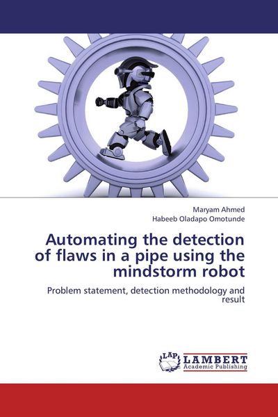 Produktbild: Automating the detection of flaws in a pipe using the mindstorm robot
