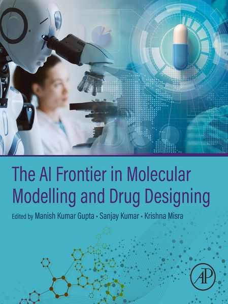 Produktbild: The AI Frontier in Molecular Modelling and Drug Designing