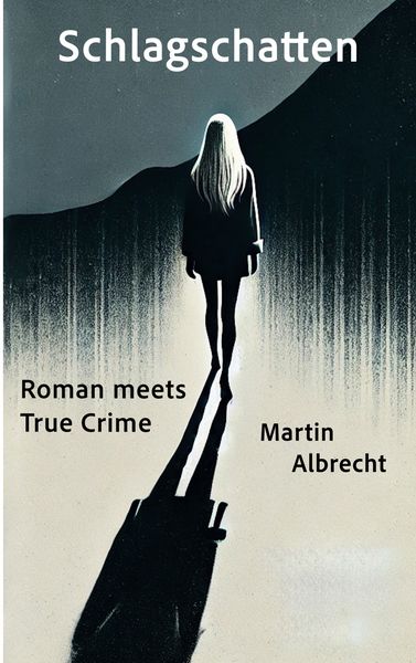 Schlagschatten, Taschenbuch von Martin Albrecht, BoD – Books on Demand, 9783819278235