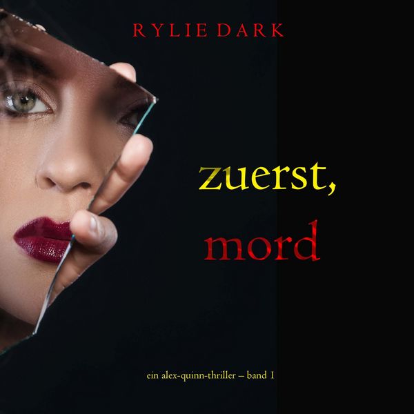 Produktbild: Zuerst, Mord (Ein Alex-Quinn-Thriller &ndash; Band 1)
