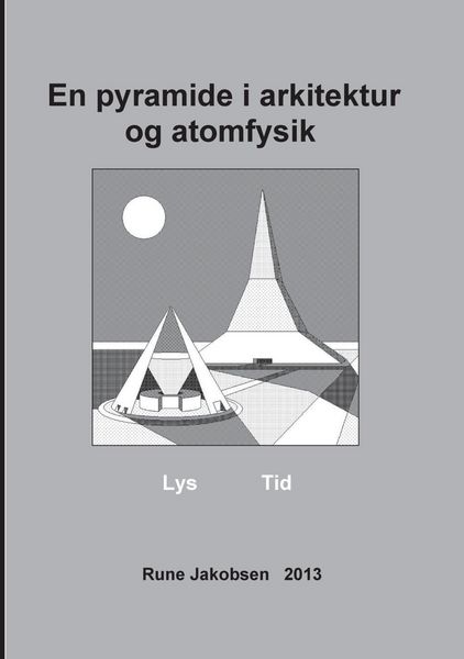 Produktbild: En pyramide i arkitektur og atomfysik