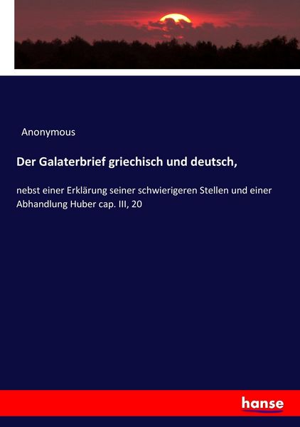 Der Galaterbrief griechisch und deutsch,, Taschenbuch von , Hansebooks, 9783744618748
