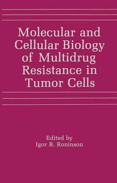 Produktbild: Molecular and Cellular Biology of Multidrug Resistance in Tumor Cells