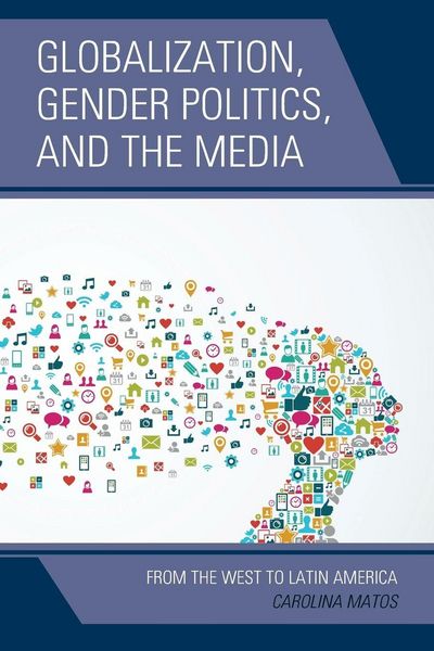 Produktbild: Globalization, Gender Politics, and the Media