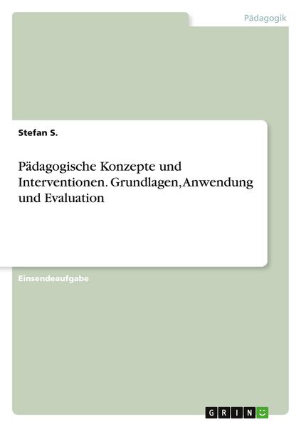 Produktbild: P&auml;dagogische Konzepte und Interventionen. Grundlagen, Anwendung und Evaluation