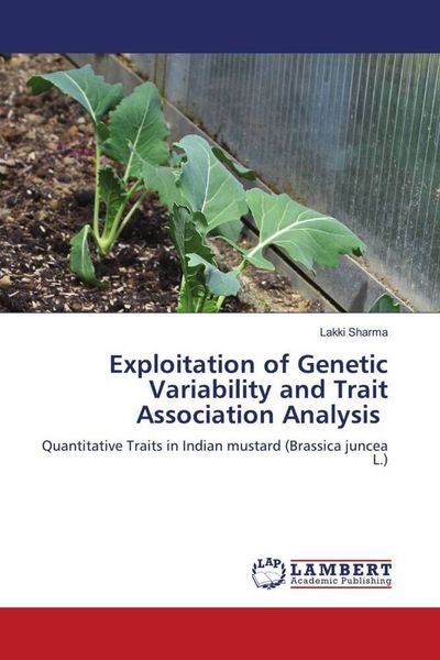Produktbild: Exploitation of Genetic Variability and Trait Association Analysis