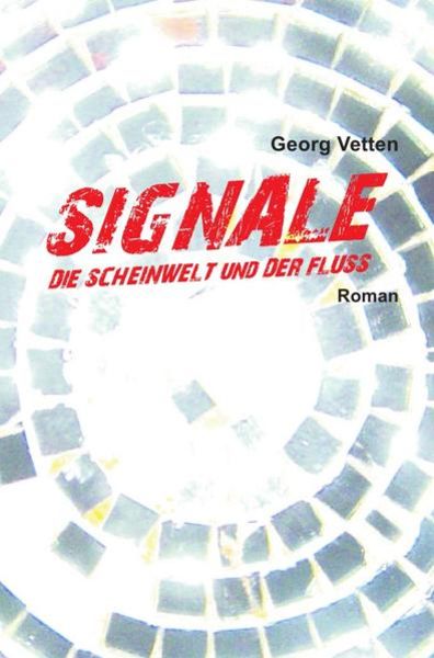 Signale, Taschenbuch von Georg Vetten, Epubli, 9783745060362