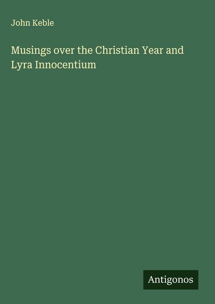 Produktbild: Musings over the Christian Year and Lyra Innocentium