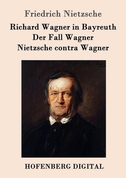 Produktbild: Richard Wagner in Bayreuth / Der Fall Wagner / Nietzsche contra Wagner