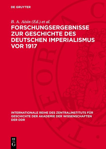 Produktbild: Forschungsergebnisse zur Geschichte des deutschen Imperialismus vor 1917
