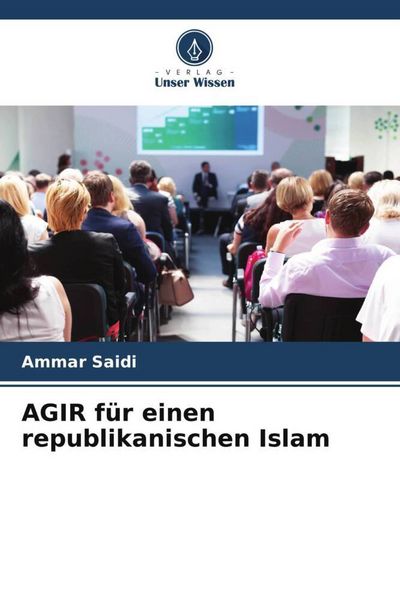 Produktbild: Sa&iuml;di, A: AGIR f&uuml;r einen republikanischen Islam