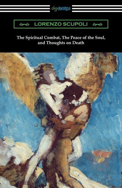 Produktbild: The Spiritual Combat, The Peace of the Soul, and Thoughts on Death