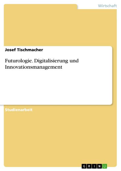 Produktbild: Futurologie. Digitalisierung und Innovationsmanagement