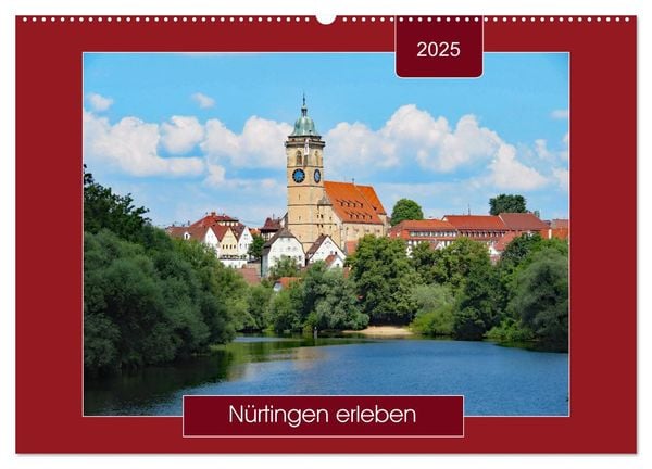 Nürtingen erleben (Wandkalender 2025 DIN A2 quer), CALVENDO Monatskalender