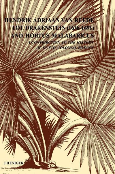 Produktbild: Hendrik Adriaan Van Reed Tot Drakestein 1636-1691 and Hortus, Malabaricus