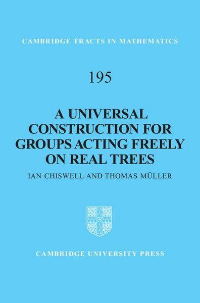 Produktbild: A Universal Construction for Groups Acting Freely on Real Trees