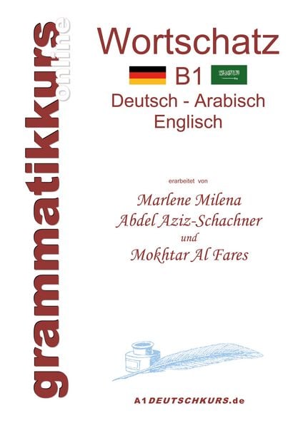 Wörterbuch B1 Deutsch-Arabisch-Englisch, Taschenbuch von Mokhtar Al Fares , Marlene Milena Abdel Aziz-Schachner, BoD – Books on Demand, 9783732246717