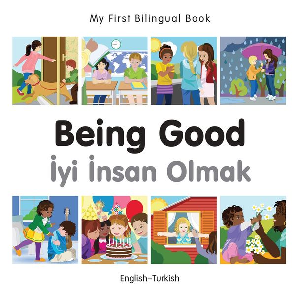 Produktbild: My First Bilingual Book-Being Good (English-Turkish)