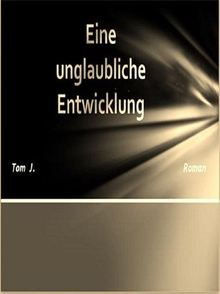 Produktbild: Eine unglaubliche Entwicklung