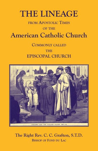 Produktbild: The Lineage from Apostolic Times of the American Catholic Church. Commonly called the Episcopal Church