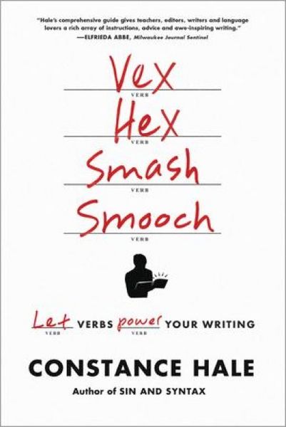 Produktbild: Vex, Hex, Smash, Smooch: Let Verbs Power Your Writing
