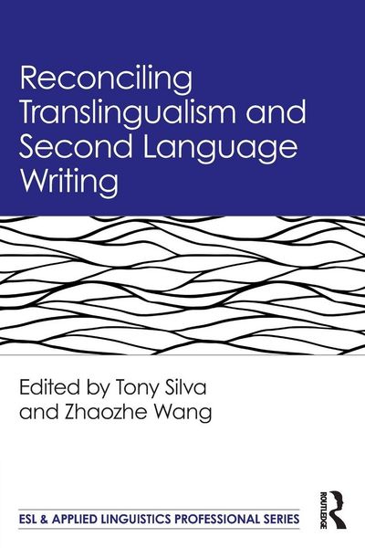 Produktbild: Reconciling Translingualism and Second Language Writing