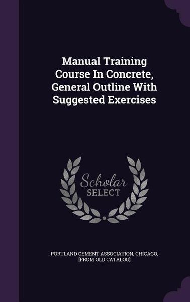Produktbild: Manual Training Course In Concrete, General Outline With Suggested Exercises