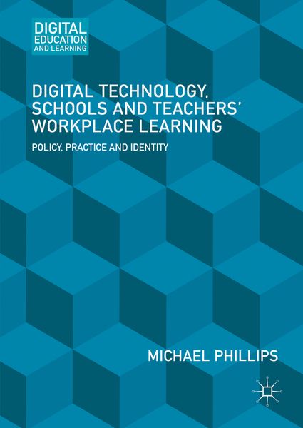 Produktbild: Digital Technology, Schools and Teachers' Workplace Learning