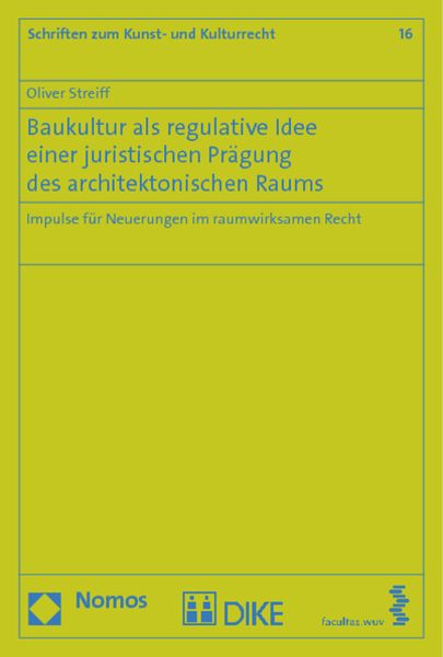 Produktbild: Baukultur als regulative Idee einer juristischen Pr&auml;gung des architektonischen Raums