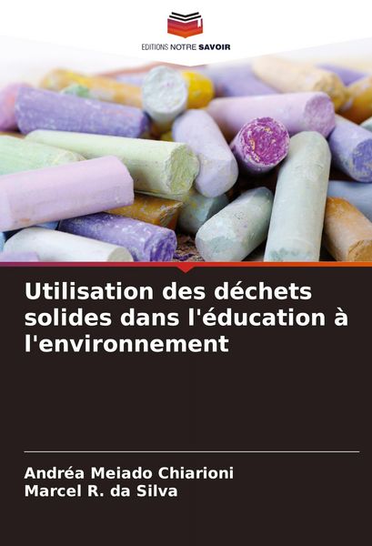 Produktbild: Utilisation des d&eacute;chets solides dans l'&eacute;ducation &agrave; l'environnement