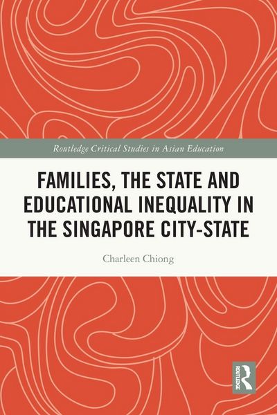 Produktbild: Families, the State and Educational Inequality in the Singapore City-State