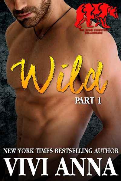 Produktbild: Wild: Part 1: Bear Essential Billionaire (werebear romance)