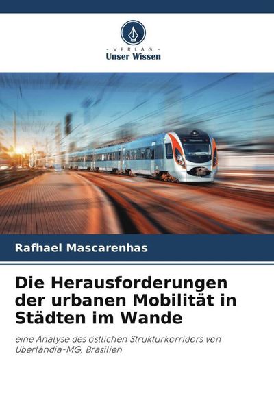 Produktbild: Die Herausforderungen der urbanen Mobilit&auml;t in St&auml;dten im Wande