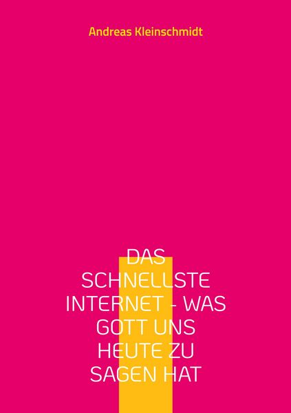 Produktbild: Das schnellste Internet - was Gott uns heute zu sagen hat
