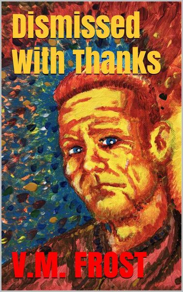 Produktbild: Dismissed With Thanks (Wellington Boots, #4)