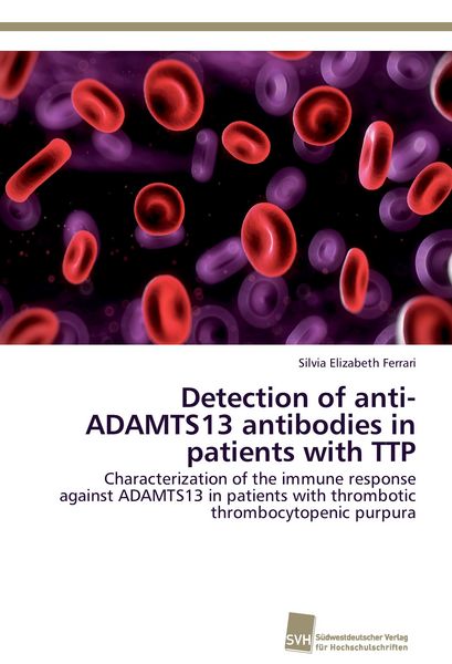 Produktbild: Detection of anti-ADAMTS13 antibodies in patients with TTP