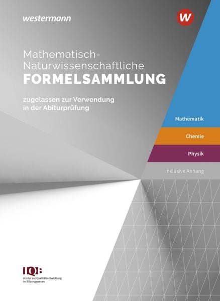 Produktbild: Mathematisch-Naturwissenschaftliche Formelsammlung IQB