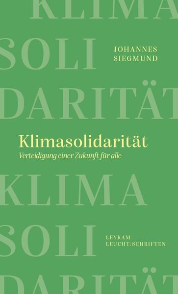 Produktbild: Klimasolidarit&auml;t &ndash; Verteidigung einer Zukunft f&uuml;r alle