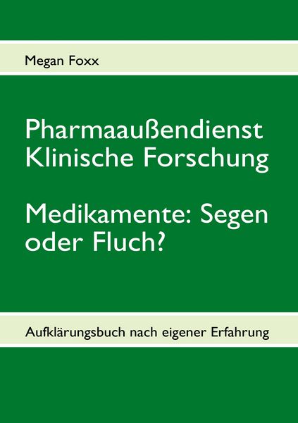 Produktbild: Pharmaau&szlig;endienst, klinische Forschung. Medikamente: Segen oder Fluch?