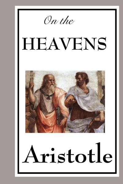 Produktbild: On the Heavens - A Foundational Work on Cosmology, the Universe, and the Nature of the Physical World