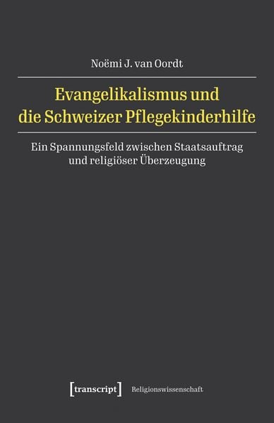 Produktbild: Evangelikalismus und die Schweizer Pflegekinderhilfe