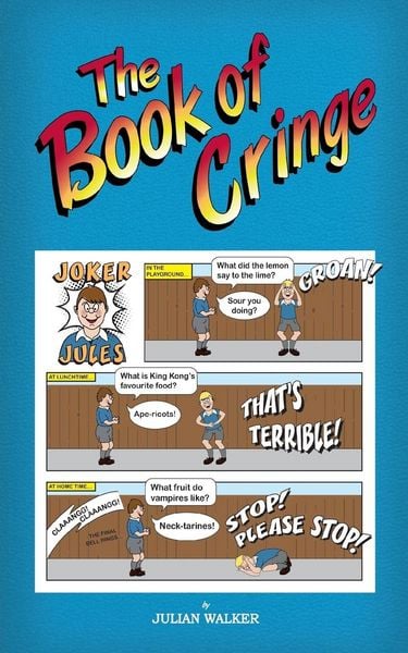 Produktbild: The Book of Cringe - A Collection of Reasonably Clean but Silly Schoolboy Jokes