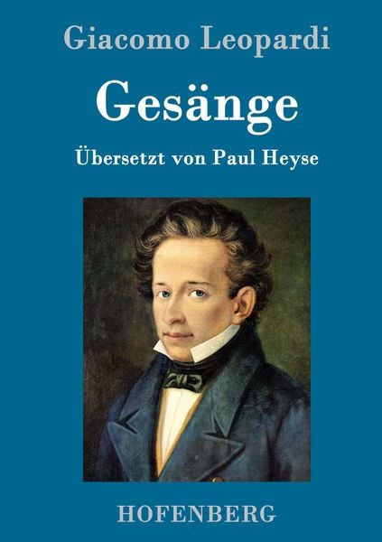 Gesänge, Gebundene Ausgabe von Giacomo Leopardi, Hofenberg, 978-3-86199-602-6
