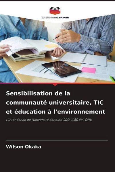 Produktbild: Sensibilisation de la communaut&eacute; universitaire, TIC et &eacute;ducation &agrave; l'environnement